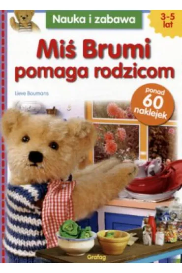 Mi� Brumi. Pomaga rodzicom - Lieve Boumans