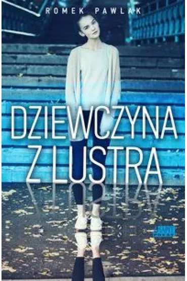 Dziewczyna z lustra - Romek Pawlak