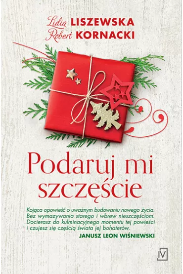 Podaruj mi szczcie - Lidia Liszewska, Robert Kornacki