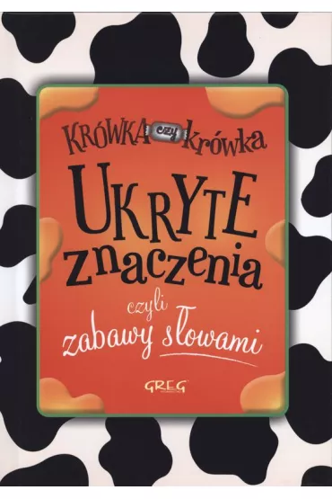 Ukryte znaczenia czyli zabawy s�owami - Izabela Michta