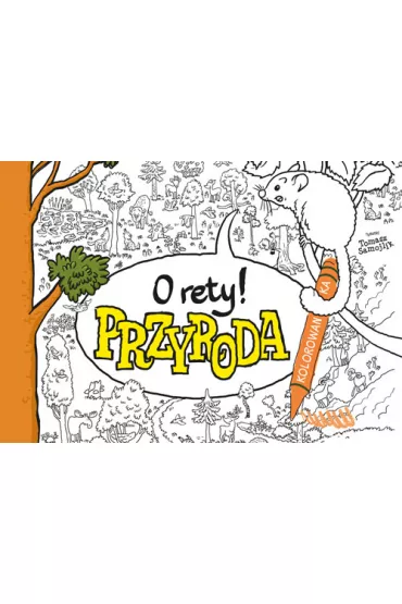 O rety! Przyroda. Kolorowanka - Tomasz Samojlik