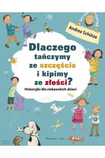 Dlaczego ta�czymy ze szcz�cia i kipimy ze z�o�ci ? - Andrea Sch�tze