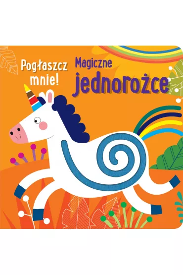 Pog�aszcz mnie! Magiczne jednoro�ce - Anna Ba�kowska-Lach 