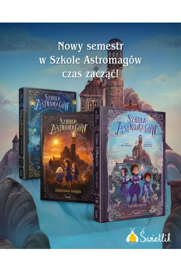 Tajniki ognia. Szko�a Astromag�w. Tom 3 - Anna W�odarkiewicz