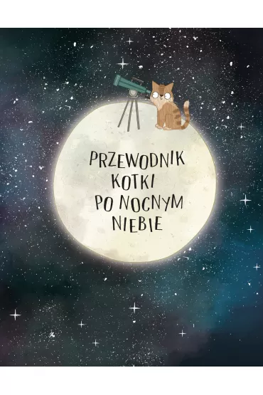 Przewodnik kotki po nocnym niebie - Stuart  Atkinson