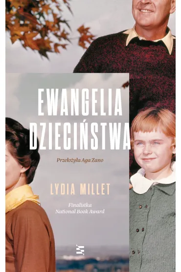 Ewangelia dzieci�stwa - Lydia Millet