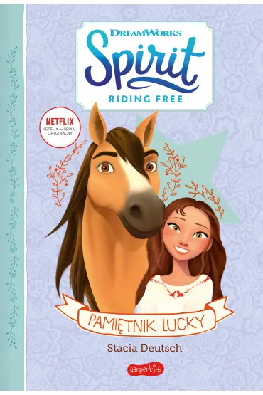 Pami�tnik Lucky. Spirit Riding Free - Stacia Deutsch