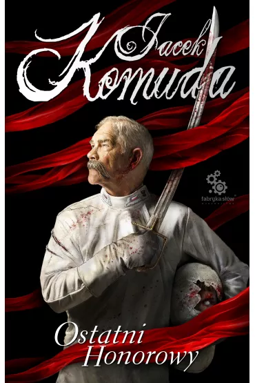 Ostatni honorowy - Jacek Komuda