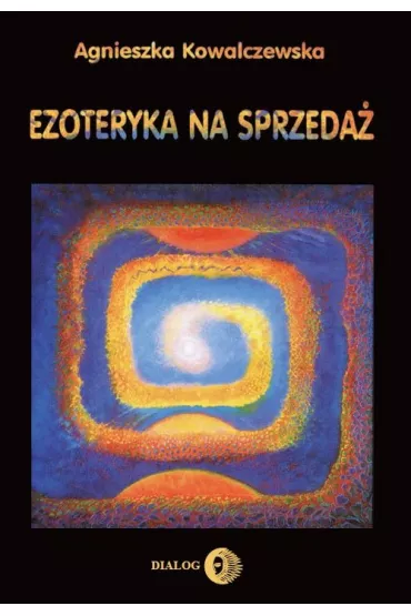 Ezoteryka na sprzeda� - Agnieszka Kowalczewska