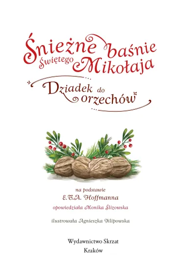 �nie�ne ba�nie �wi�tego Miko�aja. Dziadek do orzech�w - Ernst Theodor Amadeus Hoffmann