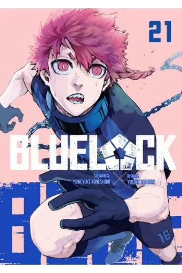 Blue Lock. Tom 21 - Muneyuki Kaneshiro, Yusuke Nomura