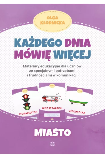 Ka�dego dnia m�wi� wi�cej. Miasto - Olga K�odnicka