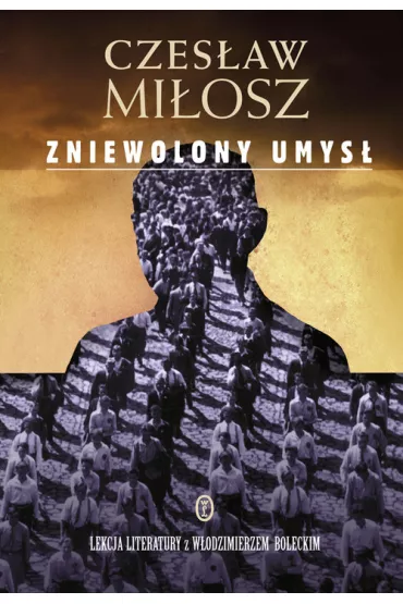 Zniewolony umys� - Czes�aw Mi�osz