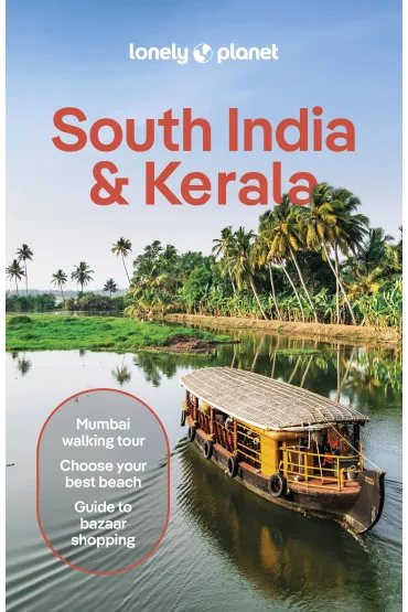 South India & Kerala. Lonely Planet - Joe Bindloss, Christabel  Lobo, Grace  Lucie