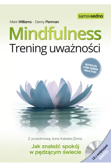 Mindfulness. Trening uwa�no�ci - Mark Williams, Danny Penman