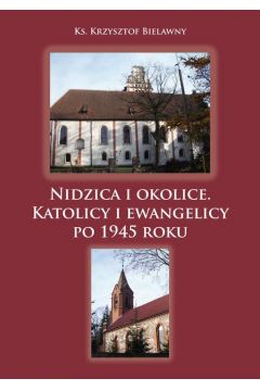 eBook Nidzica i okolice. Katolicy i ewangelicy po 1945 roku pdf