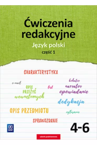 �wiczenia redakcyjne, cz�� 1. J�zyk polski. Klasy 4-6 szko�y podstawowej - Andrzej Surdej, Beata Surdej