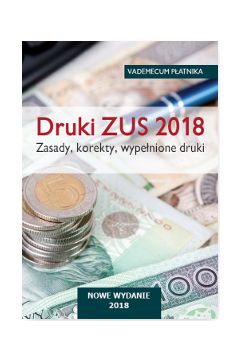 Druki ZUS 2018 Zasady korekty wypenione druki Vademecum patnika