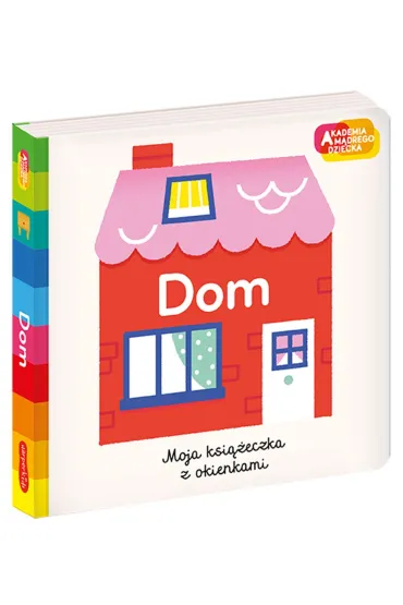 Dom. Akademia m�drego dziecka. Moja ksi��eczka z okienkami - Marion Cocklico
