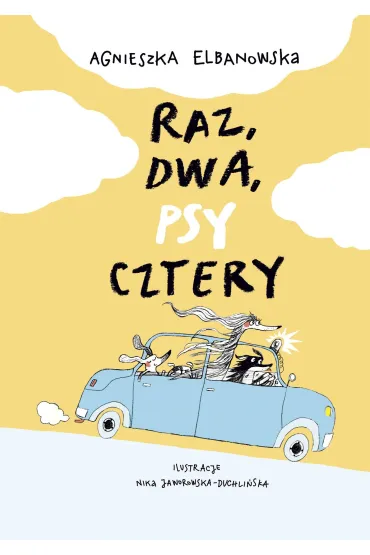 Raz, dwa, psy, cztery - Agnieszka  Elbanowska