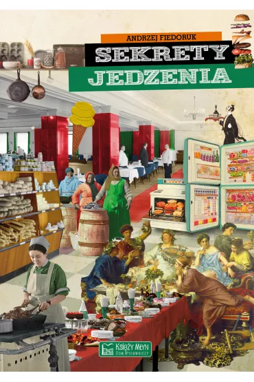 Sekrety jedzenia - Andrzej Fiedoruk