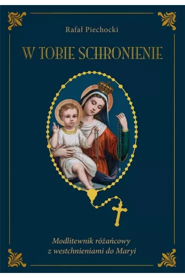 W Tobie schronienie BR - Rafa� Piechocki