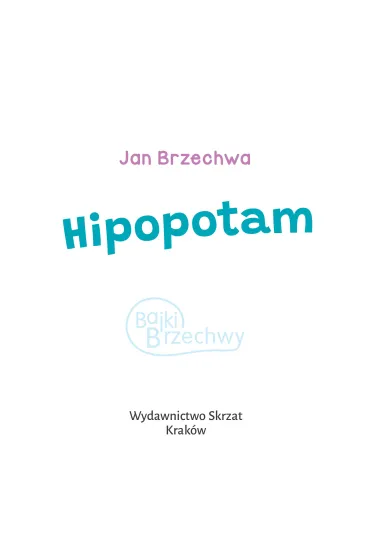 Hipopotam - Jan Brzechwa, Agnieszka  Filipowska
