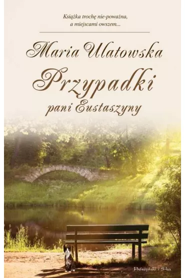PRZYPADKI PANI EUSTASZYNY - Maria Ulatowska