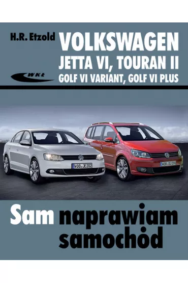 Volkswagen Jetta VI, Touran II, Golf VI Variant.. - Hans-Rudiger Etzold