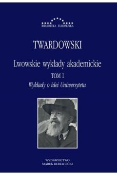 Lwowskie wykady akademickie T.1