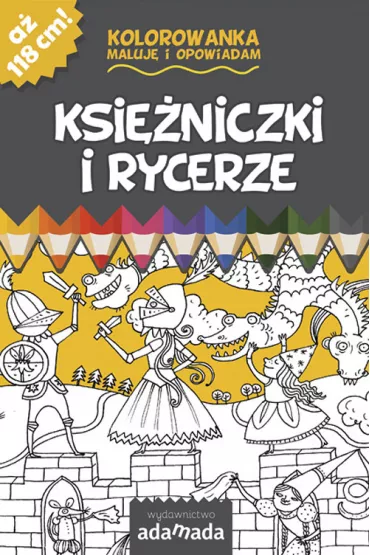 Maluj� i opowiadam. Ksi�niczki i rycerze * - Pawe� Mazur