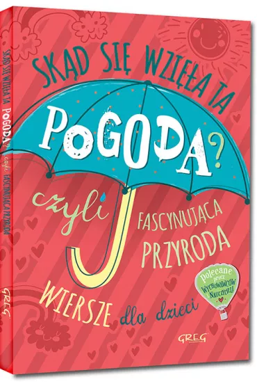Sk�d si� wzi�a ta pogoda? czyli fascynuj�ca przyroda - Izabela Michta