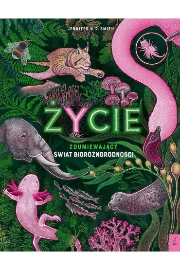 �ycie. Zdumiewaj�cy �wiat bior�norodno�ci - Jennifer N. R. Smith