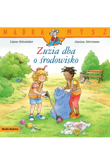 M�dra mysz. Zuzia dba o �rodowisko - Liane Schneider