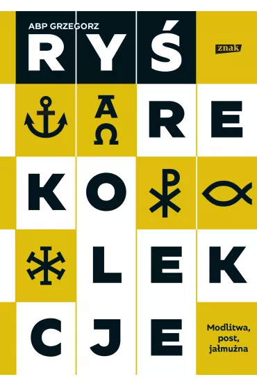 Rekolekcje. Modlitwa, post, ja�mu�na - Grzegorz Ry�