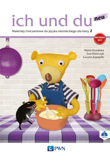 Ich und du neu 2. Materia�y �wiczeniowe do j�zyka niemieckiego - Ewa Krawczyk, Lucyna Zast�pi�o, Marta Kozubska