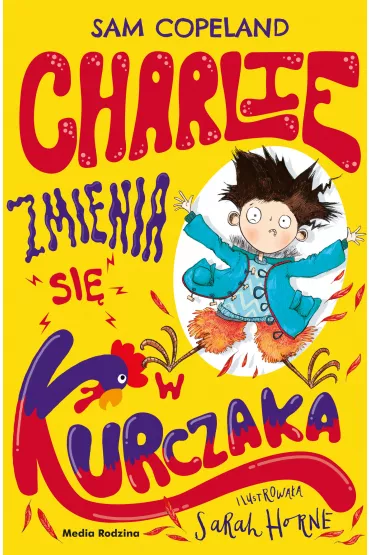 Charlie zmienia si� w kurczaka - Sam  Copeland