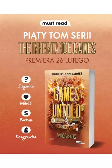 Games Untold. Mi�o�� to w�adza. The Inheritance Games. Tom 5 - Jennifer Lynn Barnes