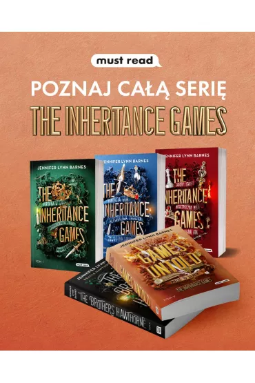 Games Untold. Mi�o�� to w�adza. The Inheritance Games. Tom 5 - Jennifer Lynn Barnes