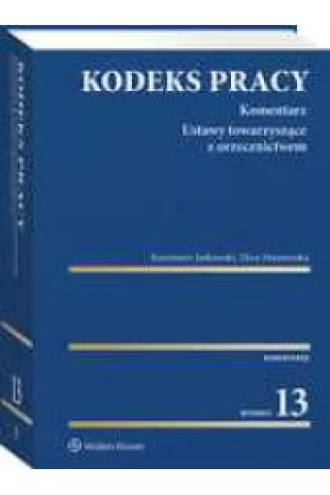 Kodeks pracy. Komentarz - Eliza Maniewska, Kazimierz Ja�kowski