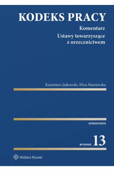 Kodeks pracy. Komentarz - Eliza Maniewska, Kazimierz Ja�kowski