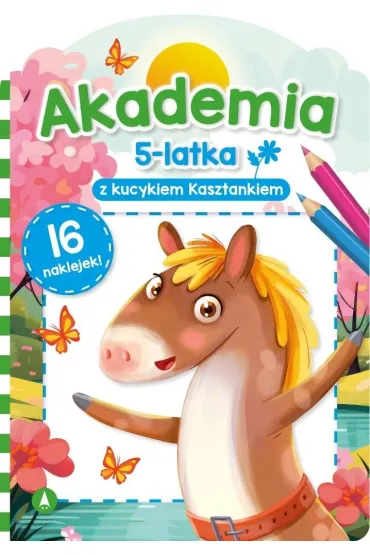 Akademia 5-latka z kucykiem Kasztankiem - Sylwia Chojecka