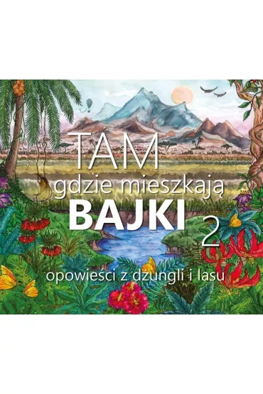 Audiobook Tam, gdzie mieszkaj� bajki 2. CD ABINO