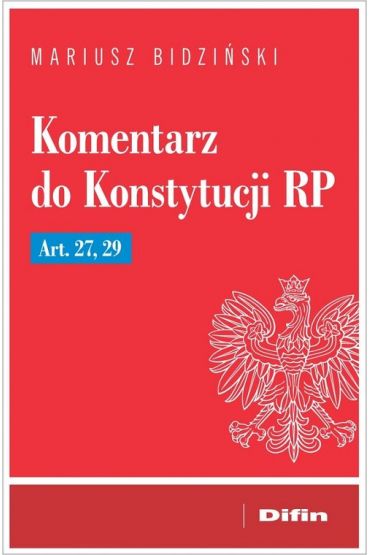 Komentarz do Konstytucji RP Art. 27, 29