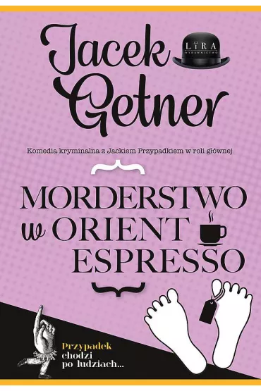 Morderstwo w Orient Espresso. Detektyw Jacek Przypadek. Tom 3 - Jacek Getner