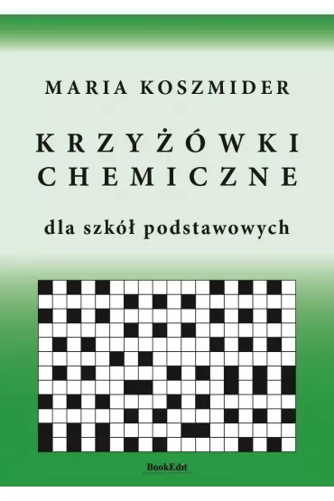KRZY��WKI CHEMICZNE dla szk� podstawowych - Maria Koszmider