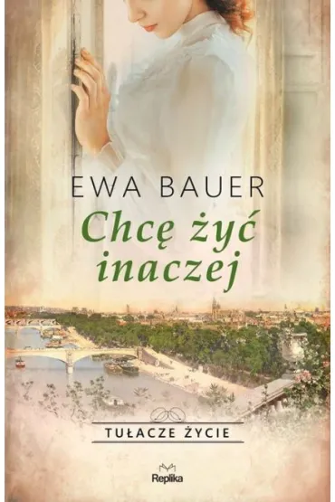 Chc� �y� inaczej. Saga Tu�acze �ycie. Tom 4 - Ewa Bauer