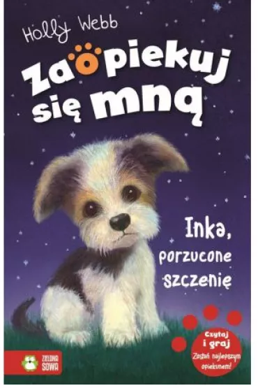Inka, porzucone szczeni�. Zaopiekuj si� mn� - Holly Webb