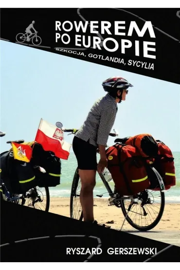 Rowerem po Europie. Szkocja, Gotlandia, Sycylia - Ryszard Gerszewski