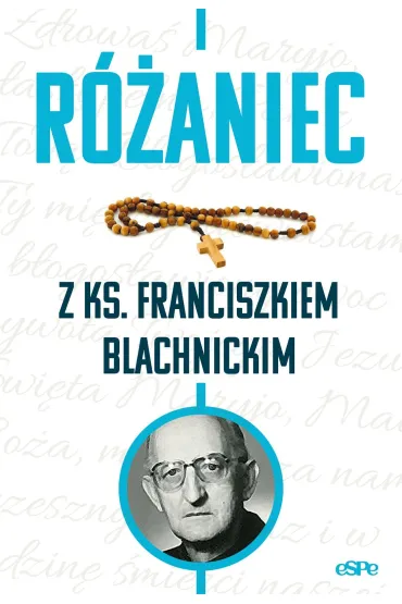 R�aniec z ks. Franciszkiem Blachnickim - Magdalena  K�dzierska-Zaporowska